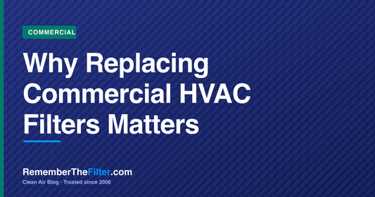 Why Replacing Commercial HVAC Filters Matters