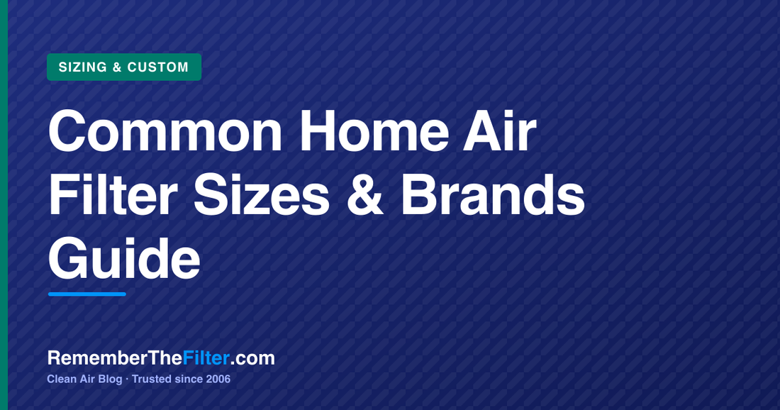 Common Home Air Filter Sizes & Brands Guide