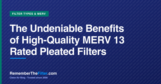 The Undeniable Benefits of High-Quality MERV 13 Rated Pleated Filters