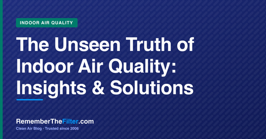 The Unseen Truth of Indoor Air Quality: Insights & Solutions