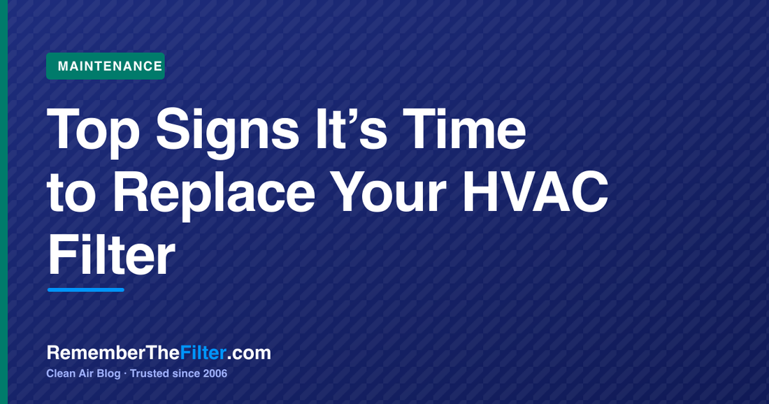 Top Signs It’s Time to Replace Your HVAC Filter