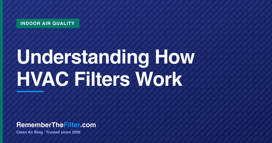 Understanding How HVAC Filters Work