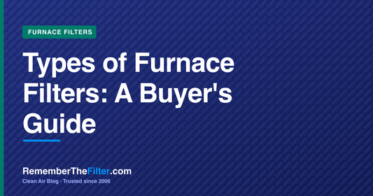 Types of Furnace Filters: A Buyer's Guide