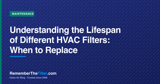 Understanding the Lifespan of Different HVAC Filters: When to Replace