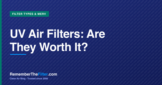 UV Air Filters: Are They Worth It?