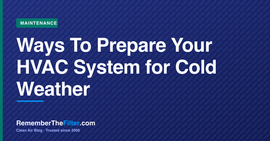 Ways To Prepare Your HVAC System for Cold Weather