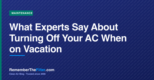 What Experts Say About Turning Off Your AC When on Vacation
