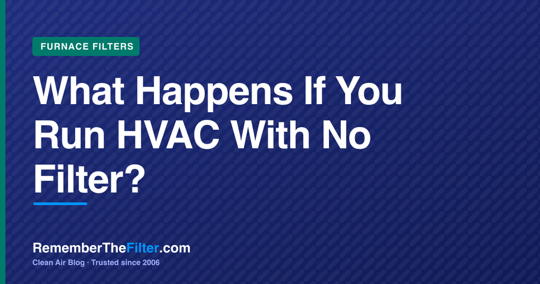 What Happens If You Run HVAC With No Filter?